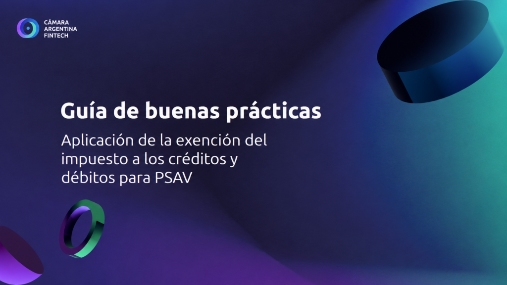 Guía de buenas prácticas para la aplicación de la exención del impuesto a los créditos y débitos para PSAV